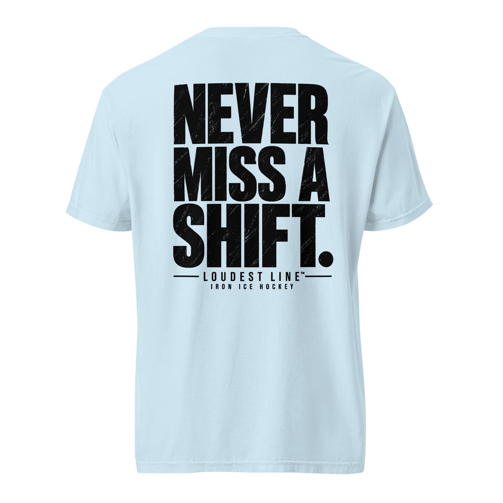 Never Miss a Shift™ Tee