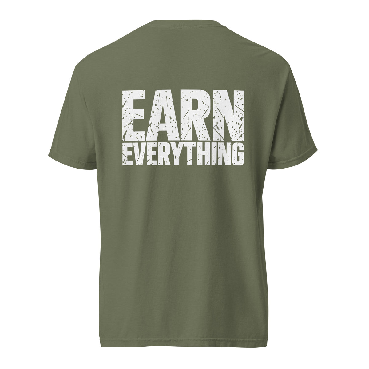 Earn Everything™ Tee