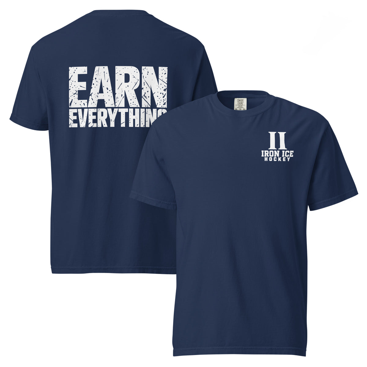 Earn Everything™ Tee