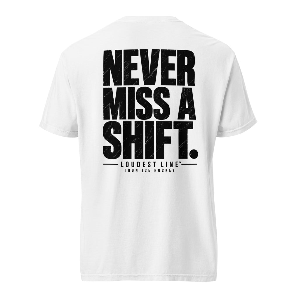 Never Miss a Shift™ Tee